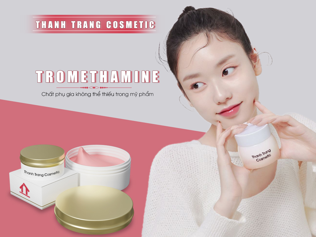 Vai trò của chất phụ gia Tromethamine trong mỹ phẩm