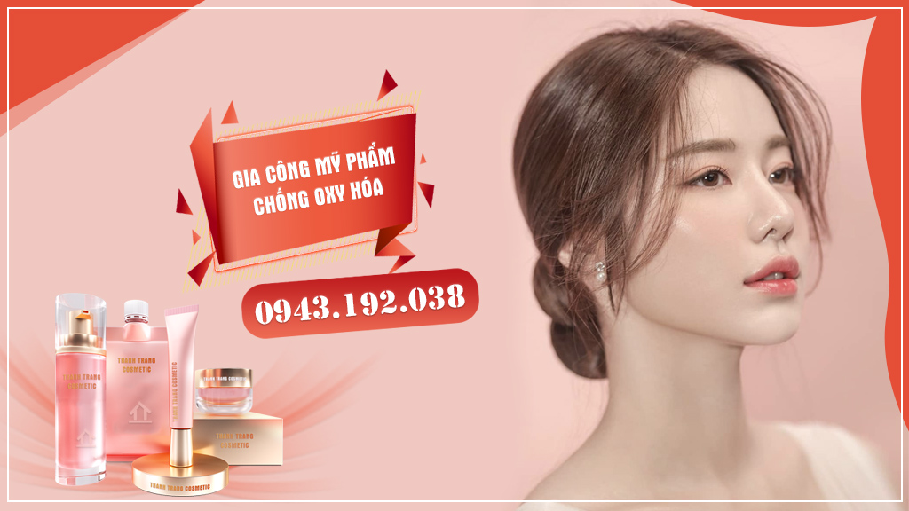 Gia công mỹ phẩm chống oxy hóa